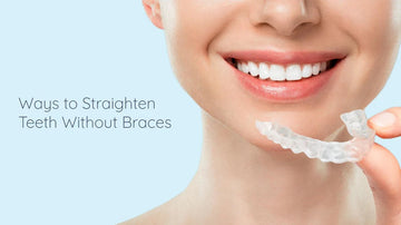 How to Straighten Teeth Without Braces ?